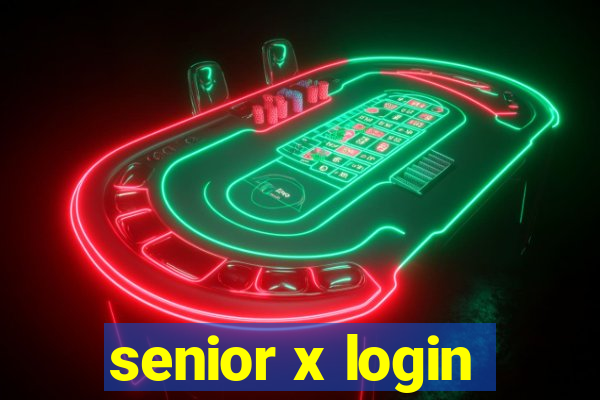 senior x login